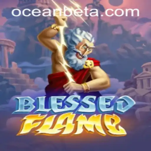 Discover the Enchanting World of BlessedFlame: A CCCGame Adventure